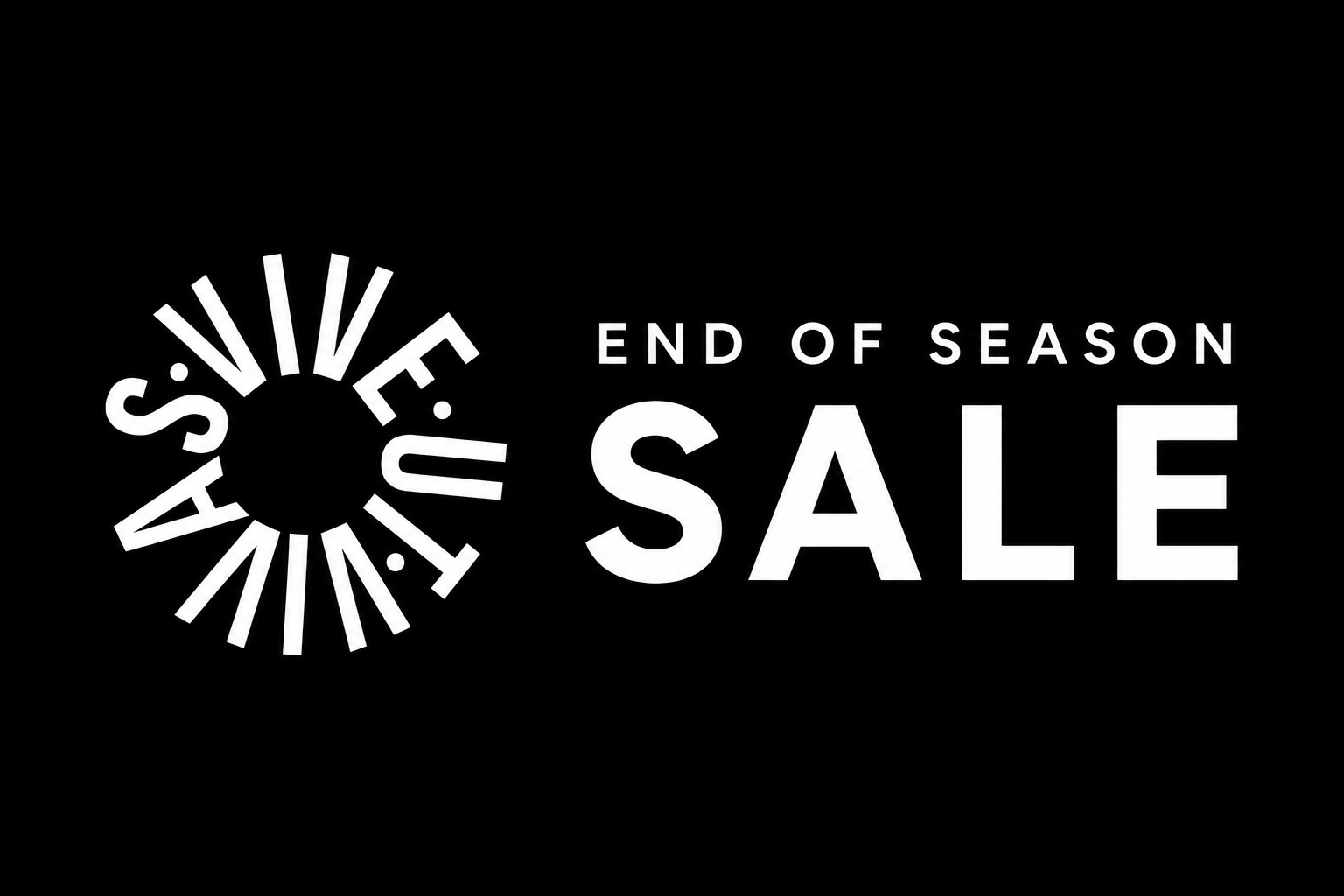 END OF SEASON SALE